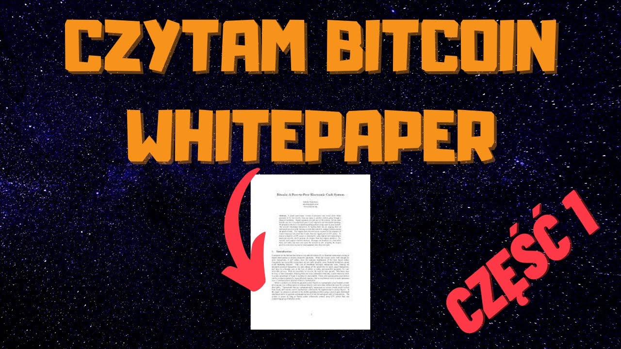 CZYTAM BITCOIN WHITEPAPER + ANALIZA #1