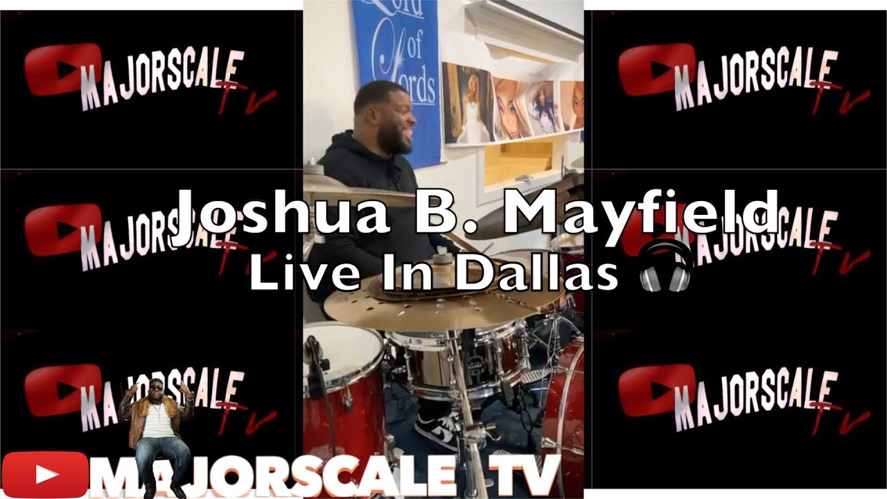 Joshua B  Mayfield  -  Live In Dallas 🥁🔥🔥🔒🔥