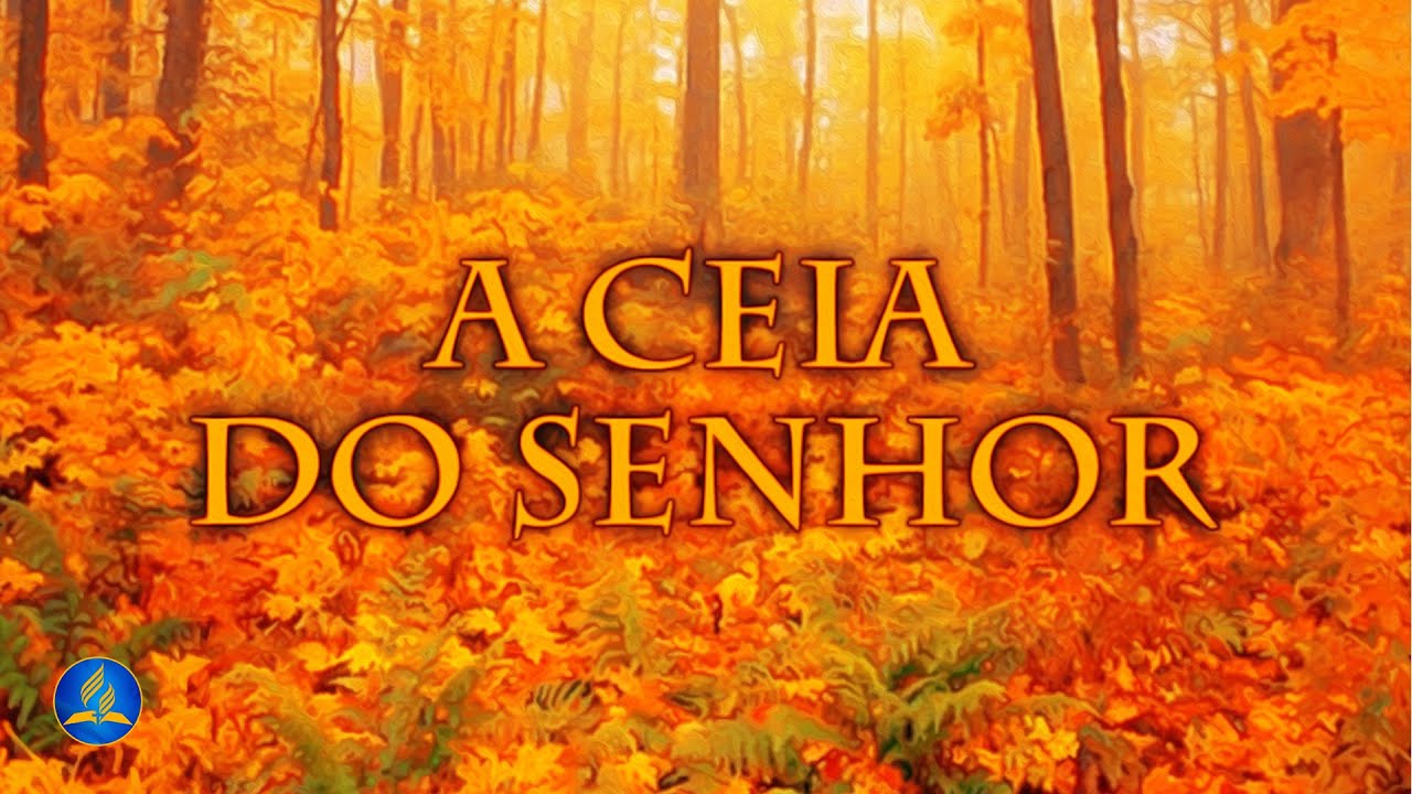 Hinário Adventista 520 - A CEIA DO SENHOR