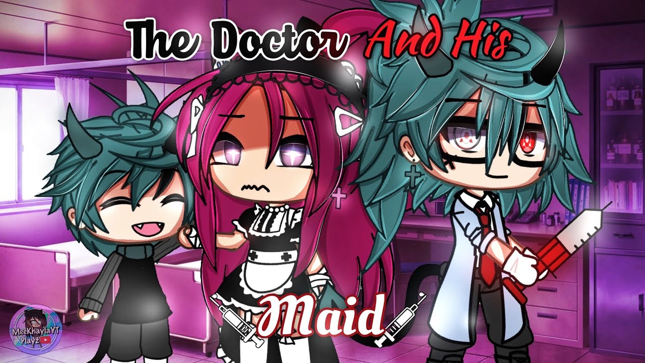 The Doctor And His Maid | GLMM / GCMM | Gacha Life Mini Movie