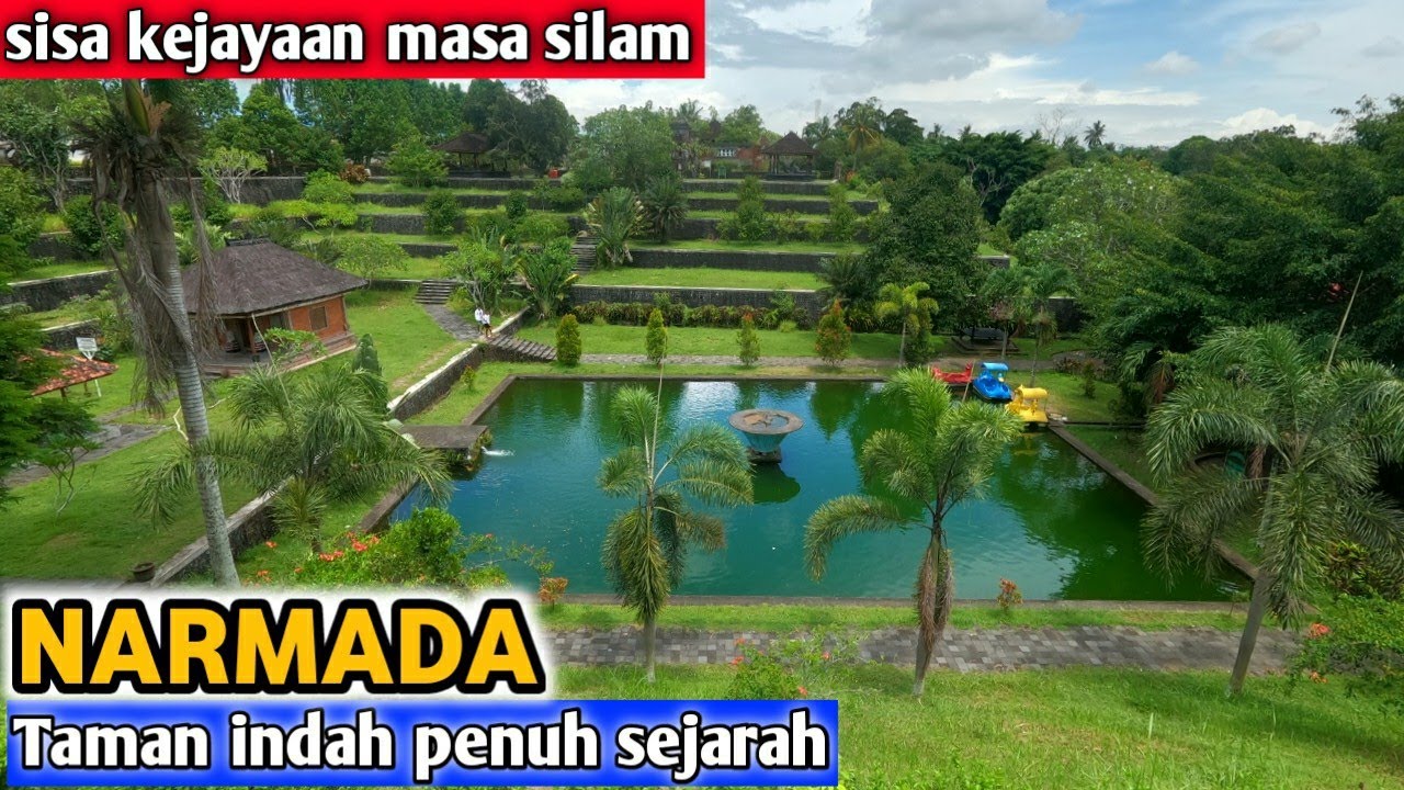 TAMAN NARMADA LOMBOK - TAMAN INDAH PENUH SEJARAH