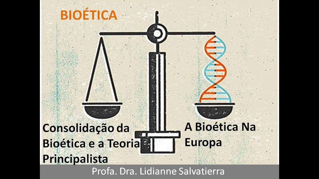 Bioética 02 - A Consolidação da Bioética e a Bioética na Europa