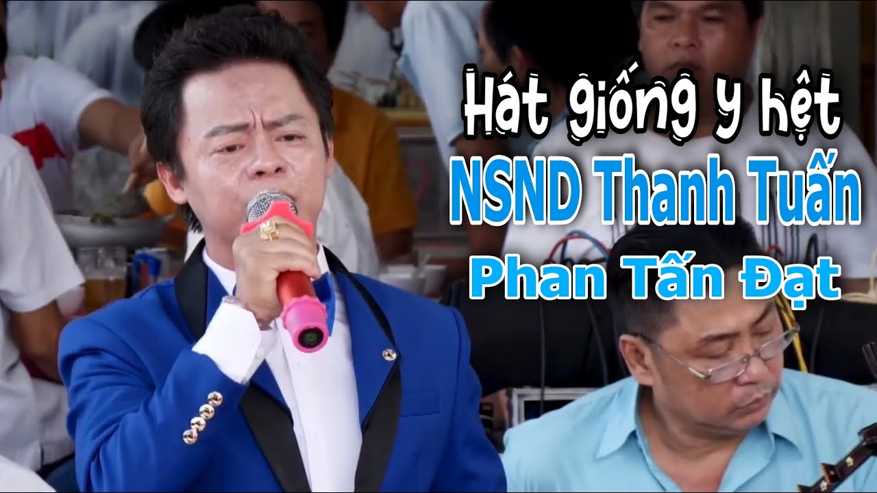 Giọng hát giống y hệt NSND Thanh Tuấn | NS Phan Tấn Đạt - VC Ai Cho Tôi Tình yêu |