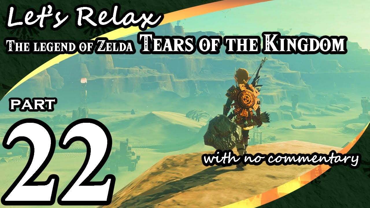 Let's Relax: Tears of the Kingdom with no commentary (Part 22)