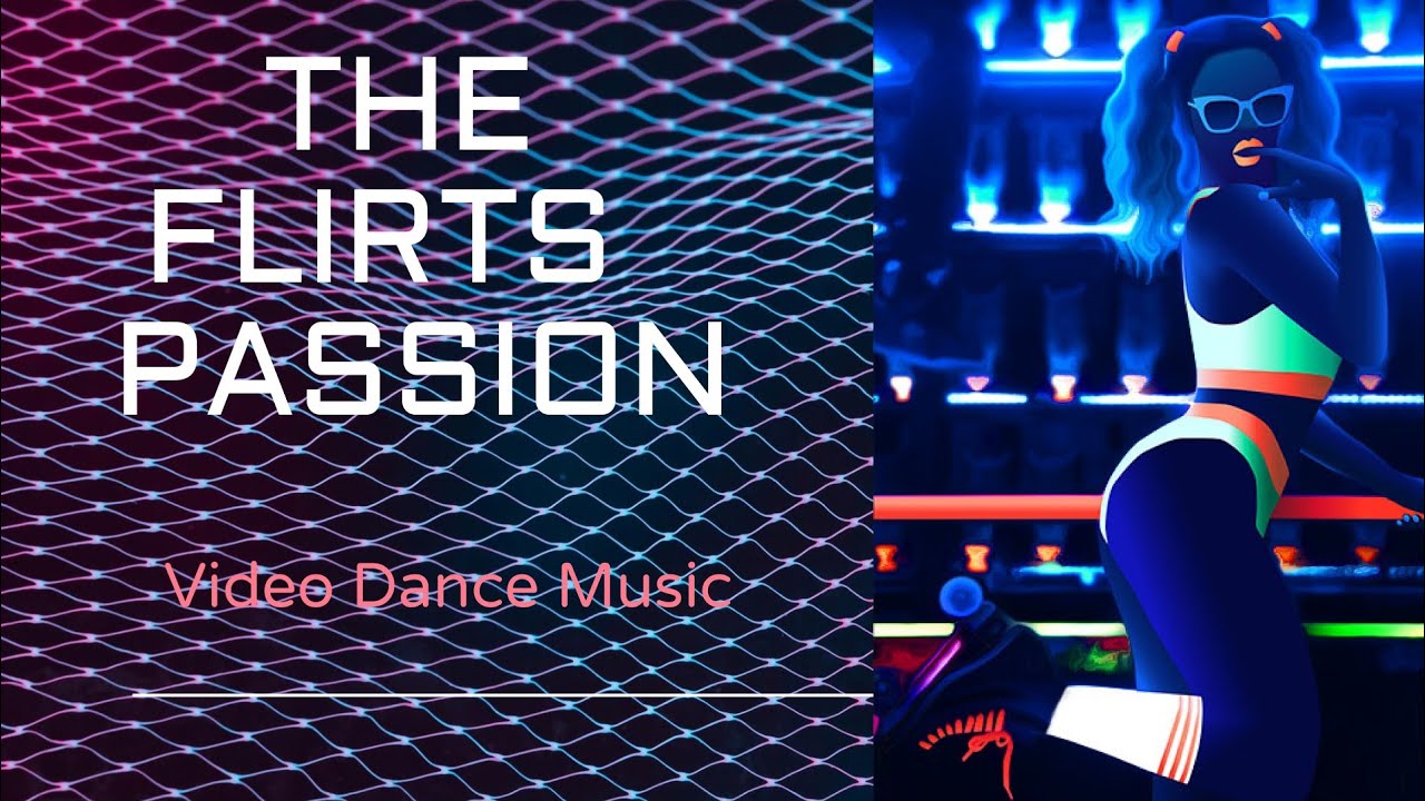 The Flirts - Passion