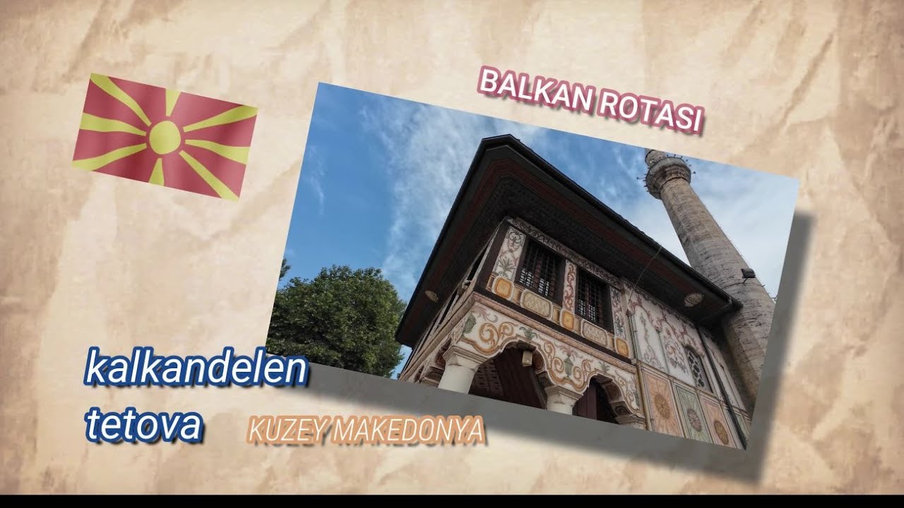 KALKANDELEN (Tetova)