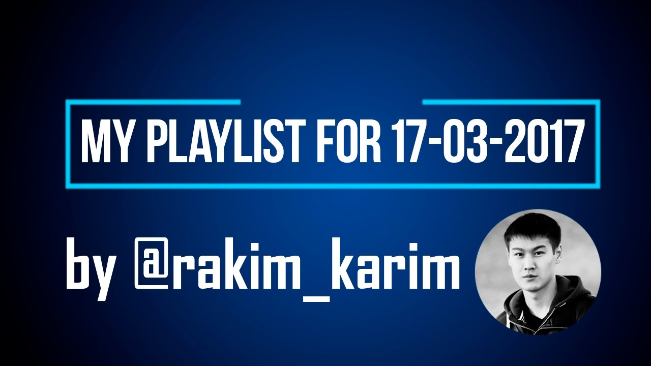 My playlist for 17-03-2017