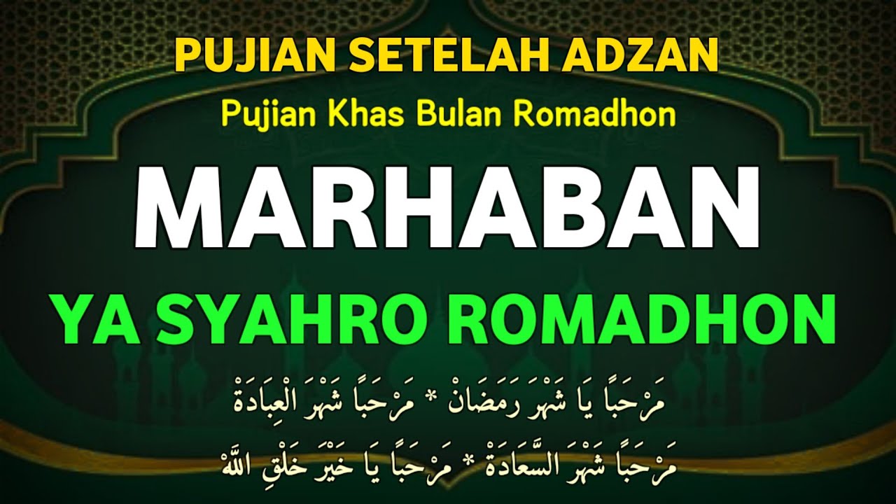 Marhaban Ya Syahro Romadhon || Pujian Khas Bulan Romadhon