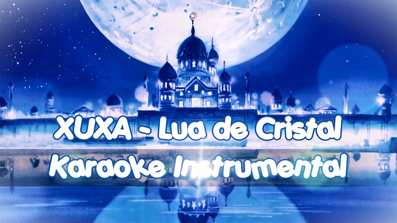 Xuxa - Lua de Cristal Karaoke Instrumental Playback (Backing Vocal)