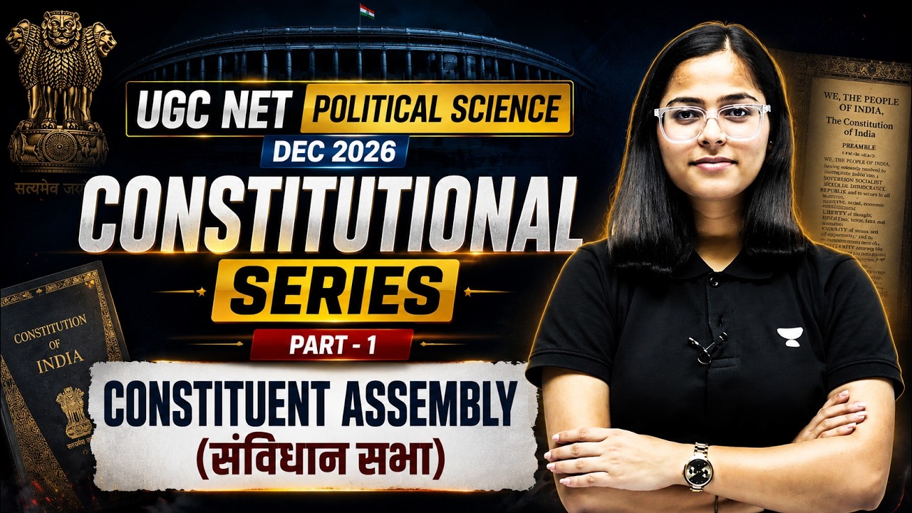 UGC NET Political Science | Constituent Assembly  | Class - 1 | By Poorti M'am