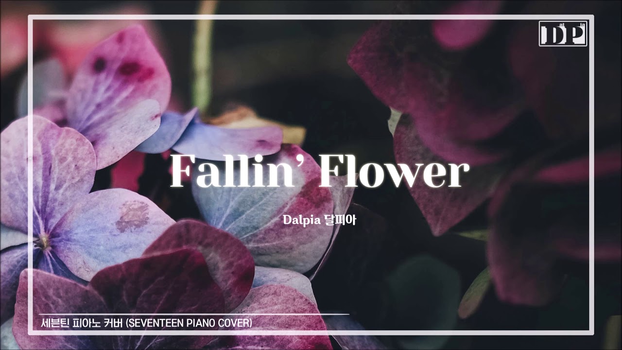 세븐틴 Fallin' Flower 피아노 (SEVENTEEN Fallin' Flower Piano)