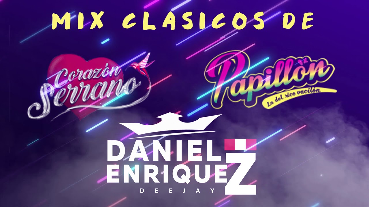 MIX CLASICOS DE CORAZON SERRANO & ORQ. PAPILLON [DJ DANIEL ENRIQUEZ]