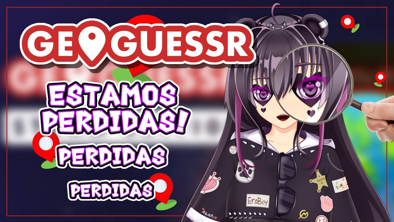 【GEOGESSER】ESTAMOS PERDIDAS 📍 | KINIKORI