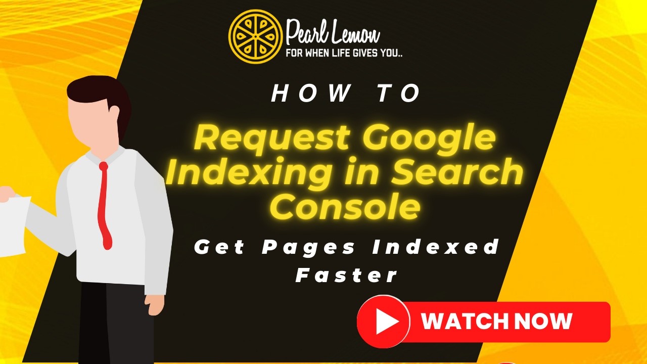 How to Request Google Indexing in Search Console | Get Pages Indexed Faster