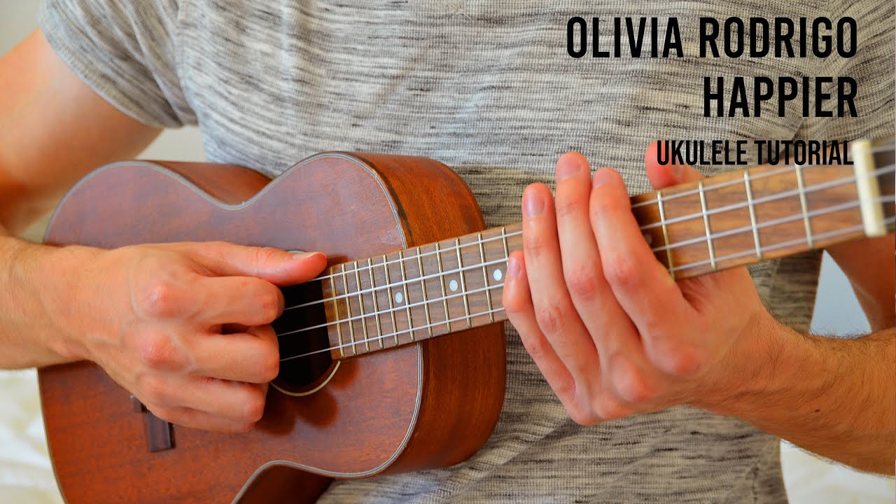 Olivia Rodrigo - happier EASY Ukulele Tutorial With Chords / Lyrics