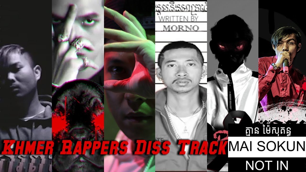 Khmer Rappers Diss Track [Mai Sokun Not In]