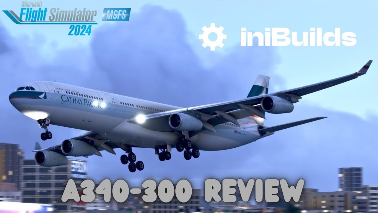 Better Than the A350? iniBuilds A340-300 Review & First Impressions | 