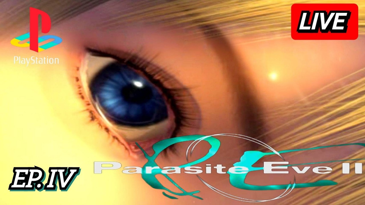 [🔴 LIVE]  PARASITE EVE 2 ตำนานPS1 ep.4