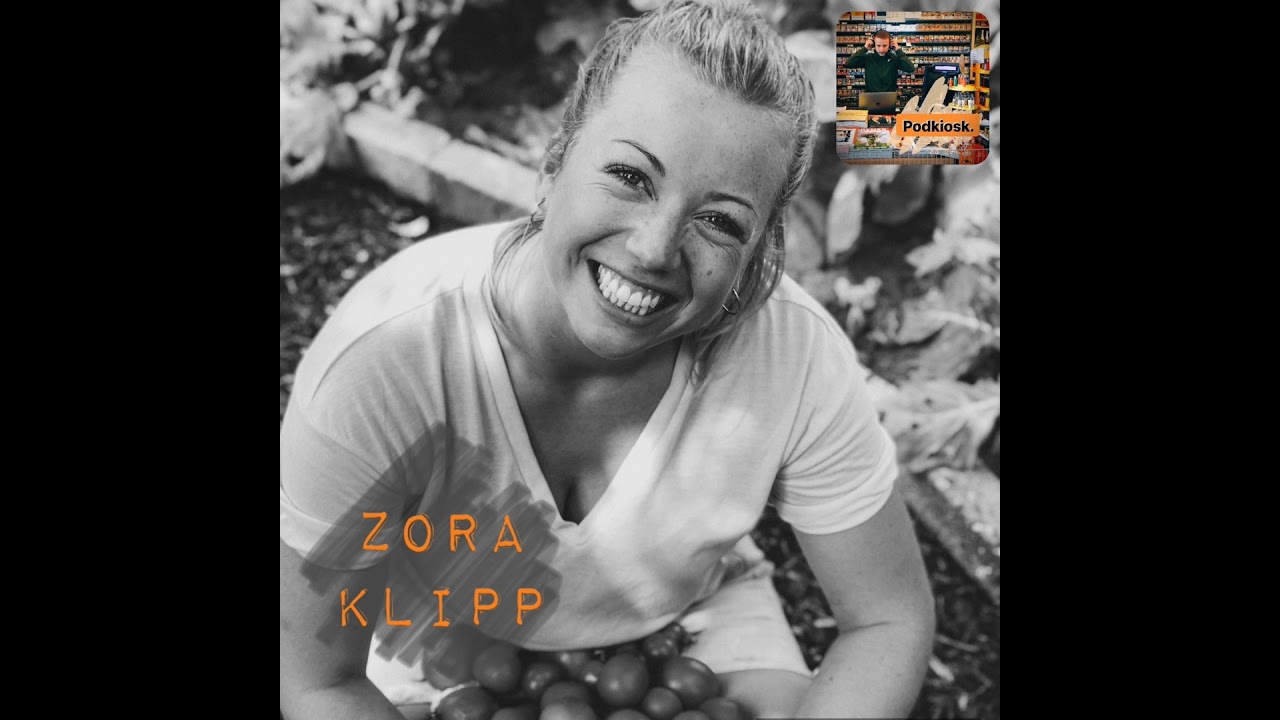 Zora Klipp – Über Chancen, Maggi Fix und Ohnmacht | Podkiosk | S1 - E14