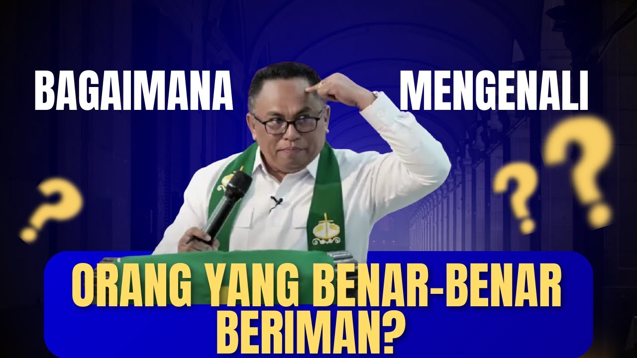 Pdt. Dr. Esra Soru : Bagaimana Mengenali Orang yang Benar-Benar Beriman?