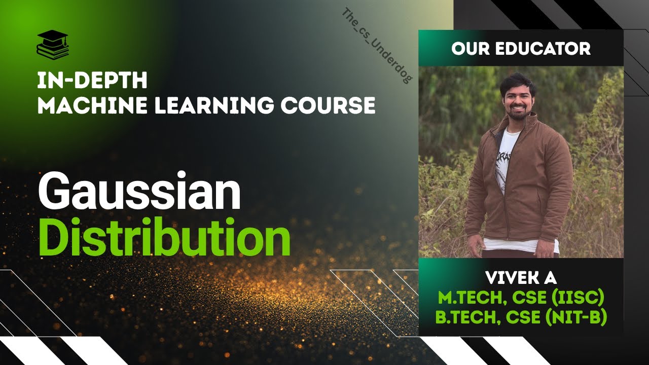 Gaussian Distribution | Machine Learning Lecture 41 | The cs Underdog