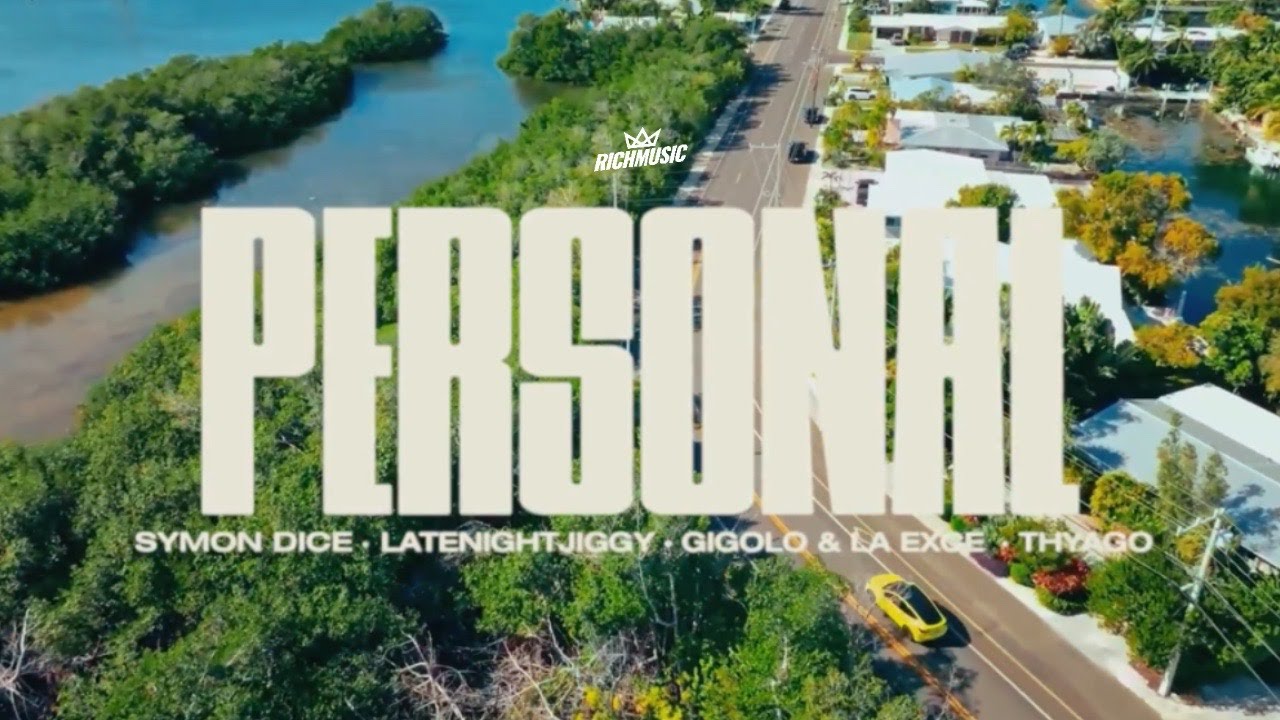 Personal - Symon Dice, LATENIGHTJIGGY, Gigolo & La Exce, Thyago (Video Oficial)