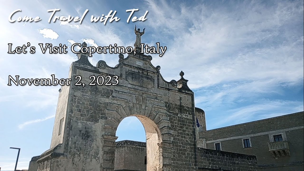 Let's Visit Copertino, Italia! Via Roma, Piazza del Popolo, Basilica & Castello di Copertino