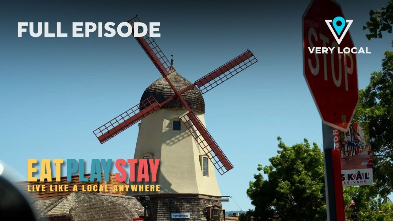 Eat Play Stay: Euro Vibes in Solvang, CA | Full Episode | Stream Free on Very Local