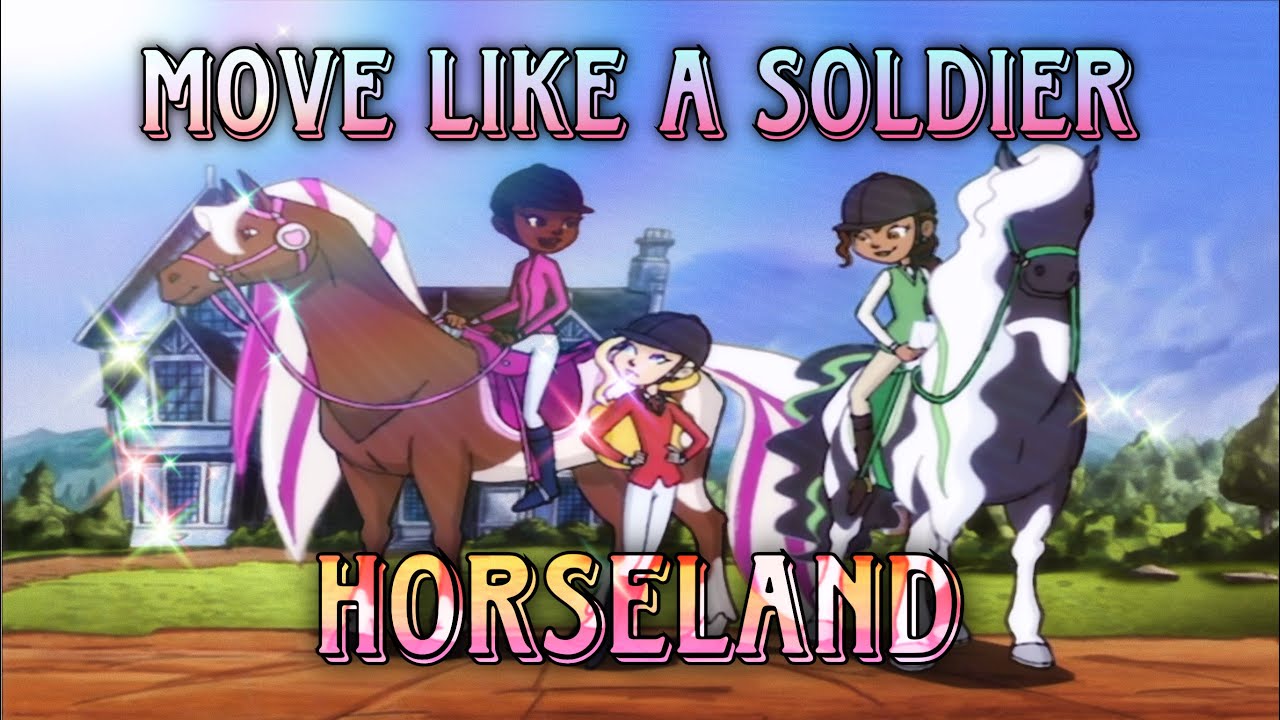 Horseland ~ Move Like A Soldier Tribute AMV