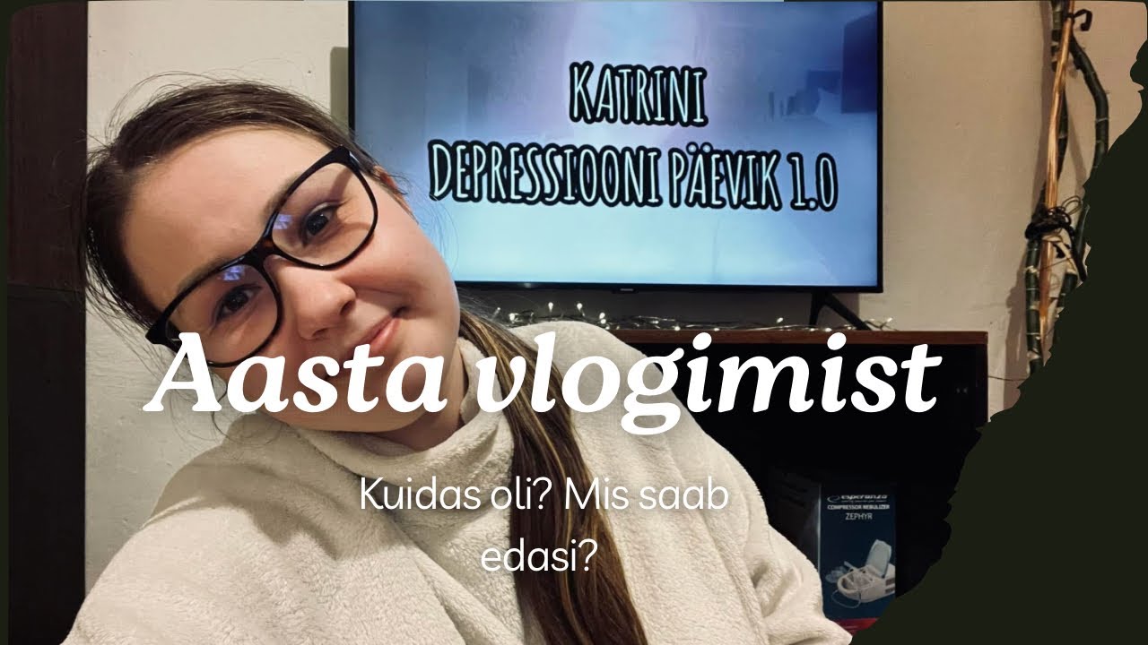1.AASTA VLOGIMIST 🎉 vaatame ajast tagasi