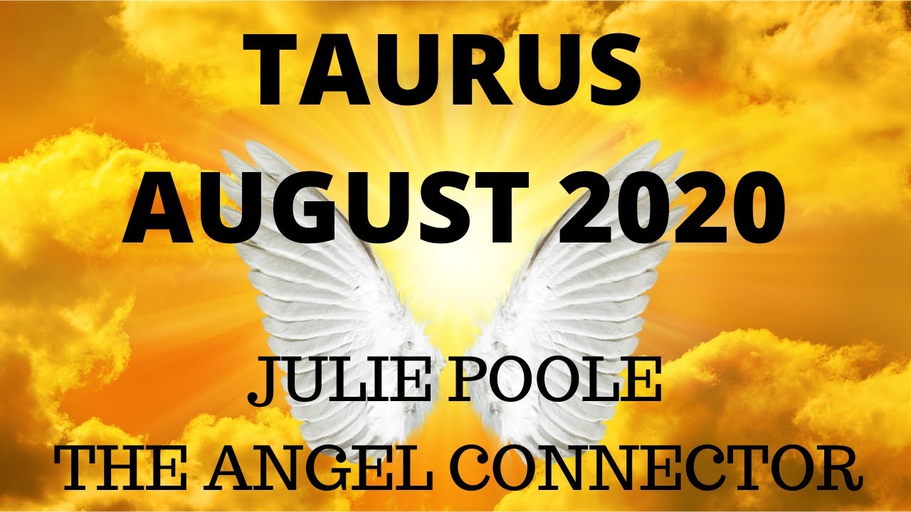 TAURUS AUGUST 2020 *GET OUT OF YOUR OWN WAY - A NEW LIFE IS CALLING!*