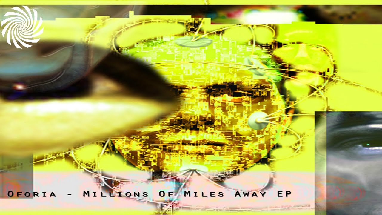 Oforia -  Millions of Miles Away (Infected Mushroom Remix)