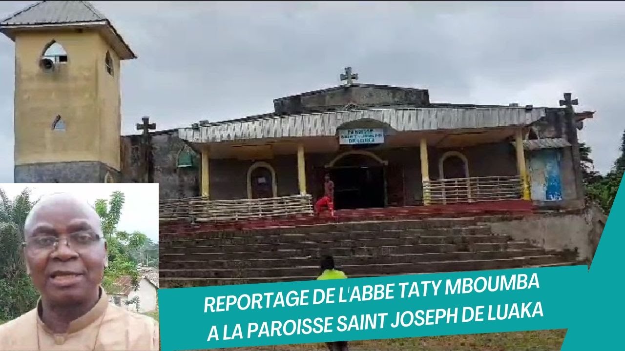 REPORTAGE DE L’ABBÉ TATY MBOUMBA A LA PAROISSE SAINT JOSEPH DE LOUAKA