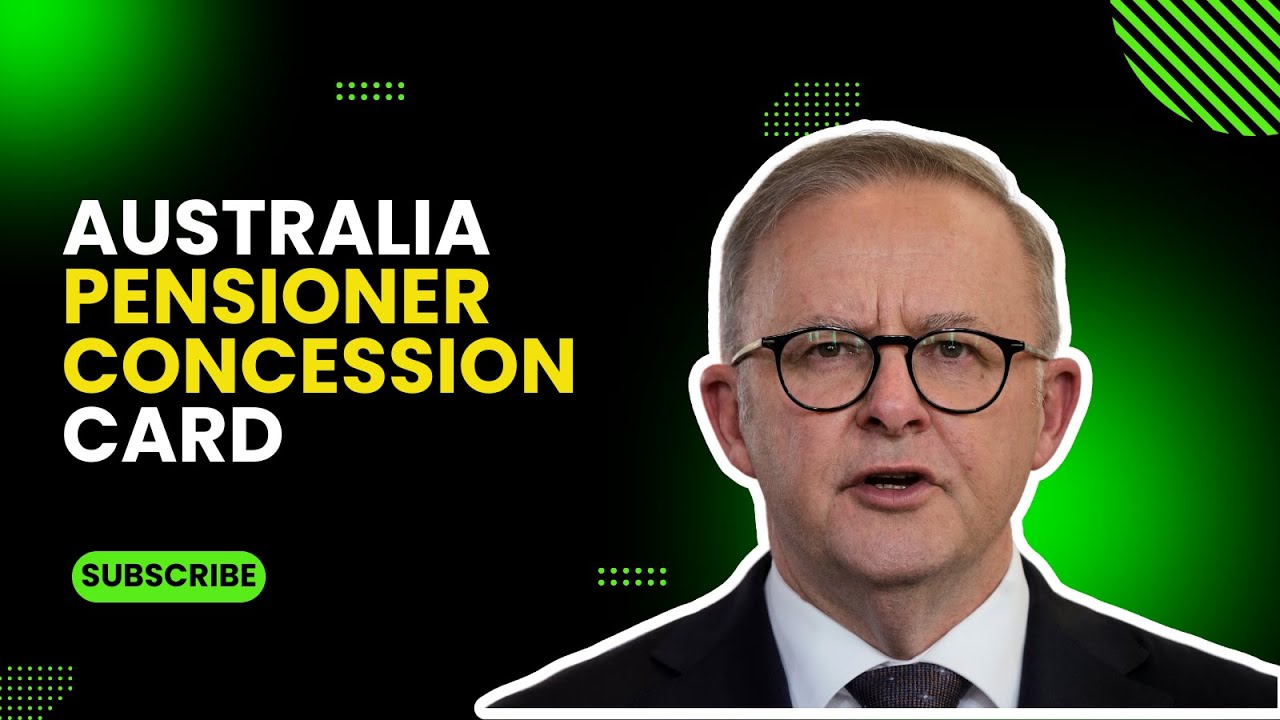 Australia Pensioner Concession Card Automatic Eligibility In 2024 Don&rsquo;t Miss Out on These Exclusive