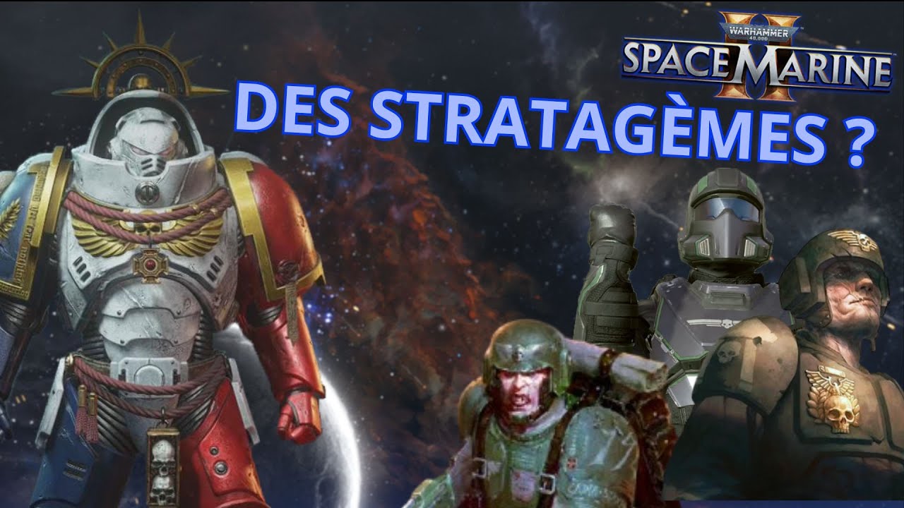 Des stratagèmes pour les fins stratèges - Warhammer 40,000: Space Marine 2