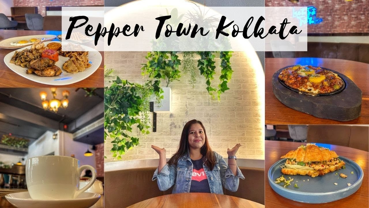 ALL DAY BREAKFAST CAFÉ IN KOLKATA || PEPPER TOWN- HIDDEN GEM CAFE IN KOLKATA