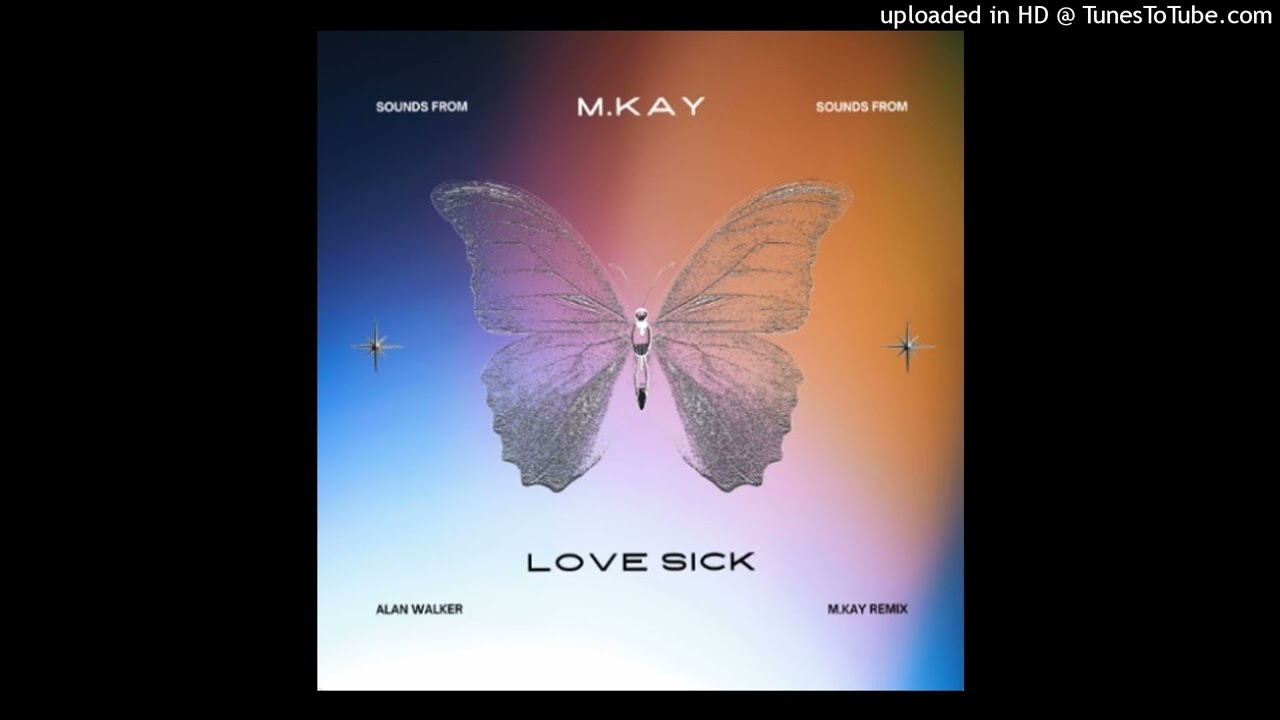 Alan Walker - Love sick (M.KAY REMIX)