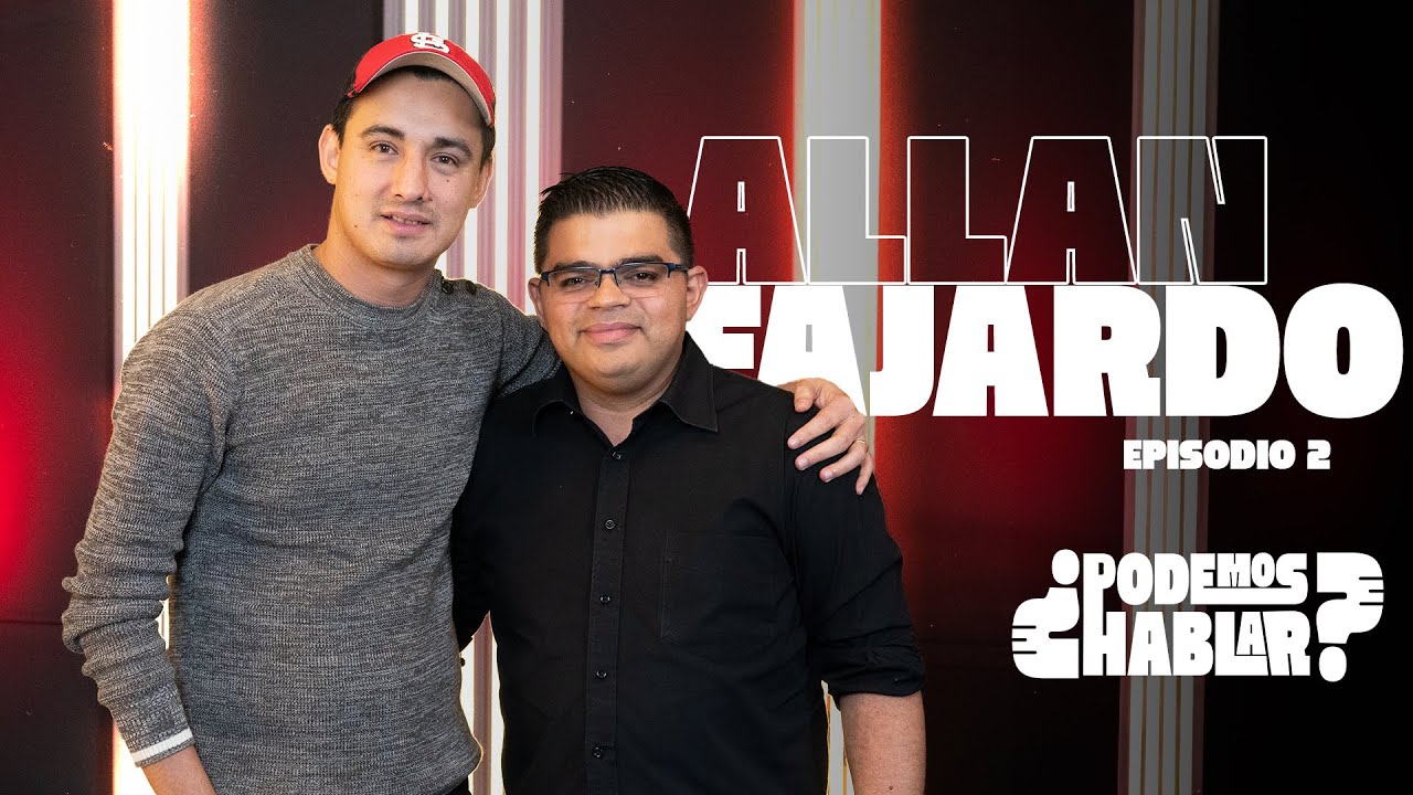 &iquest;Podemos Hablar? Ep. 2 - Allan Fajardo