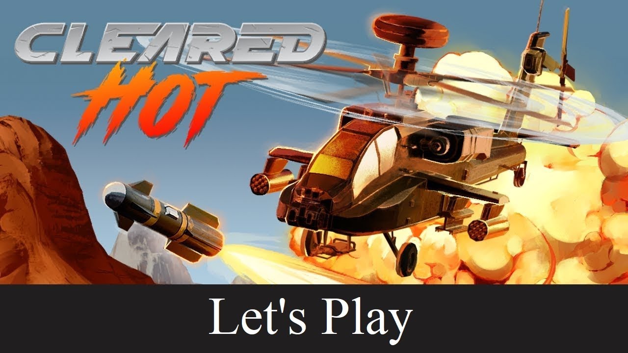 Cleared Hot Let's Play