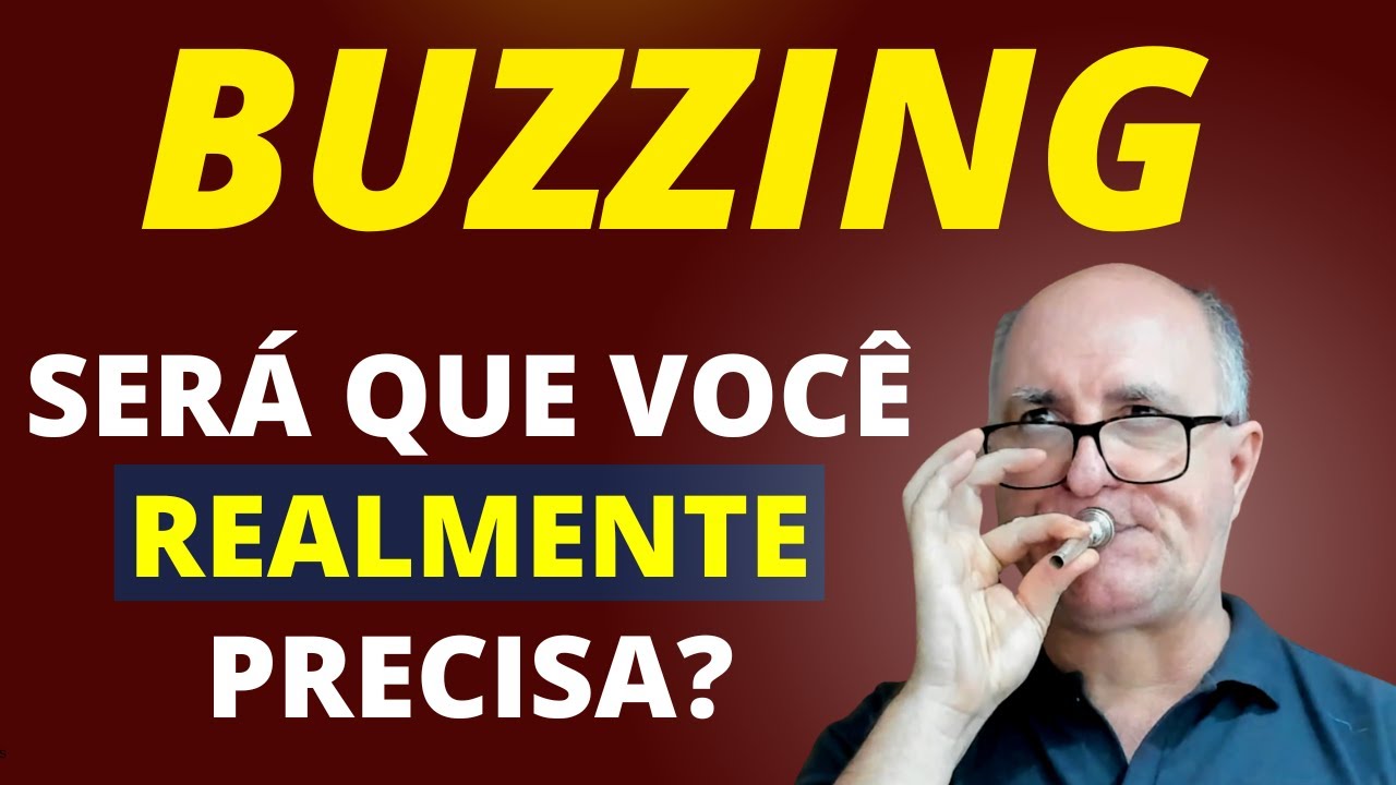 E O BUZZING? Entenda razões e conceitos para que você decida sobre o buzzing | Trompete com Dissenha