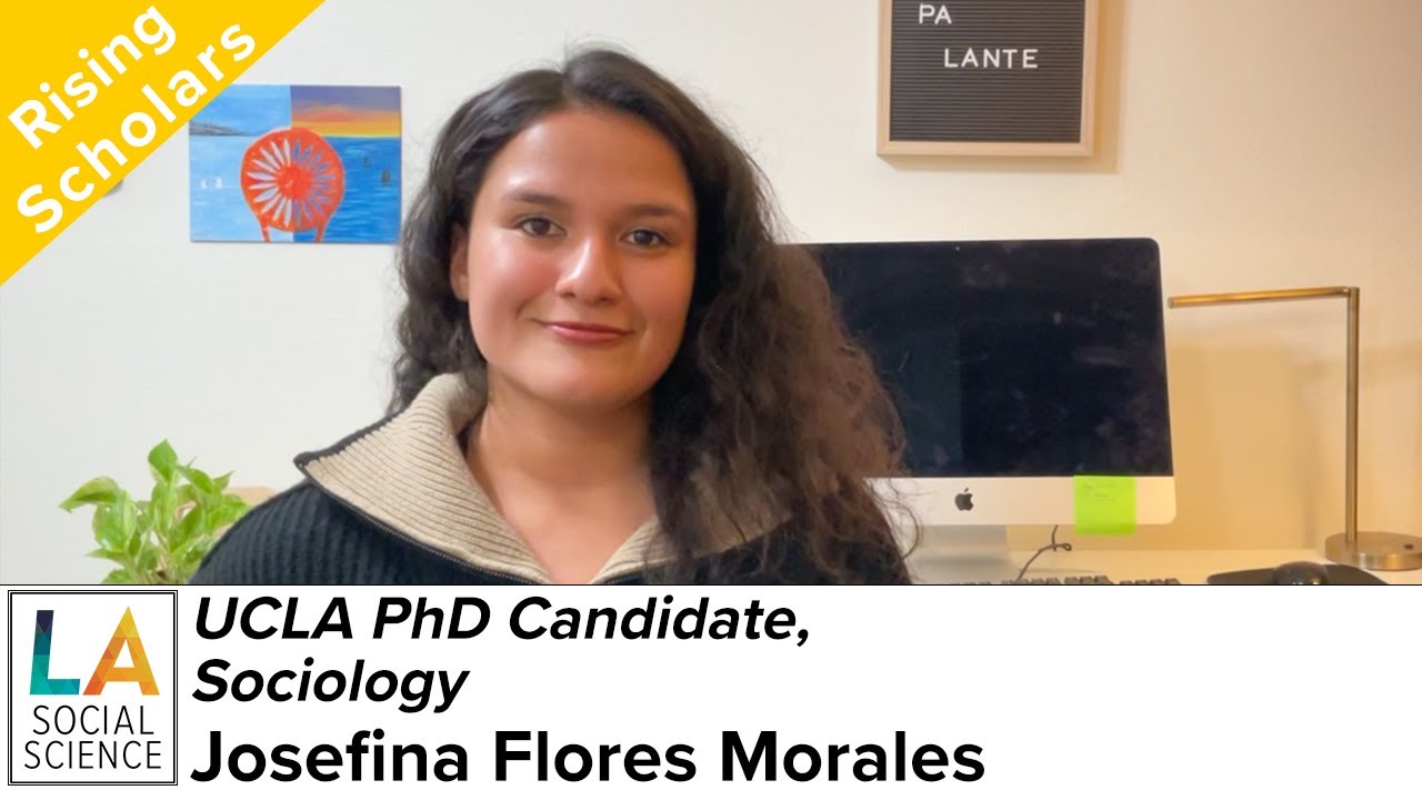 Josefina Flores Morales - Rising Scholar - Sociology