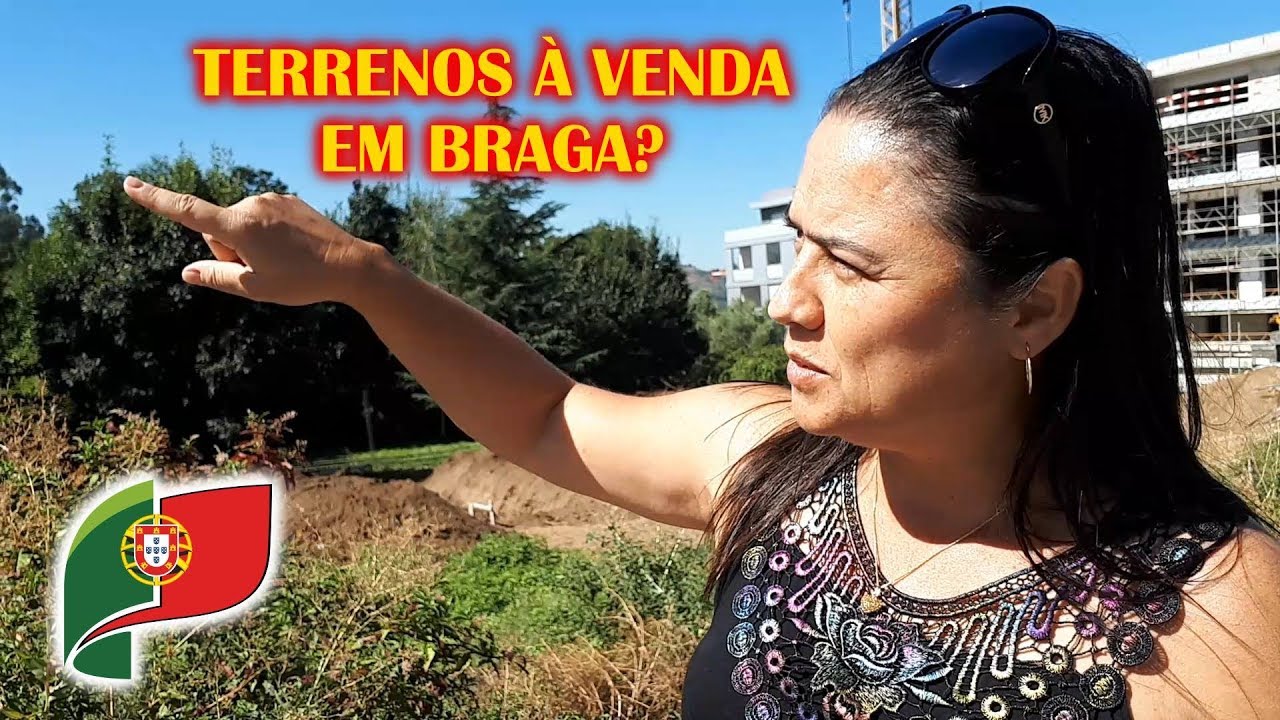 HÁ TERRENOS À VENDA EM BRAGA, PORTUGAL?