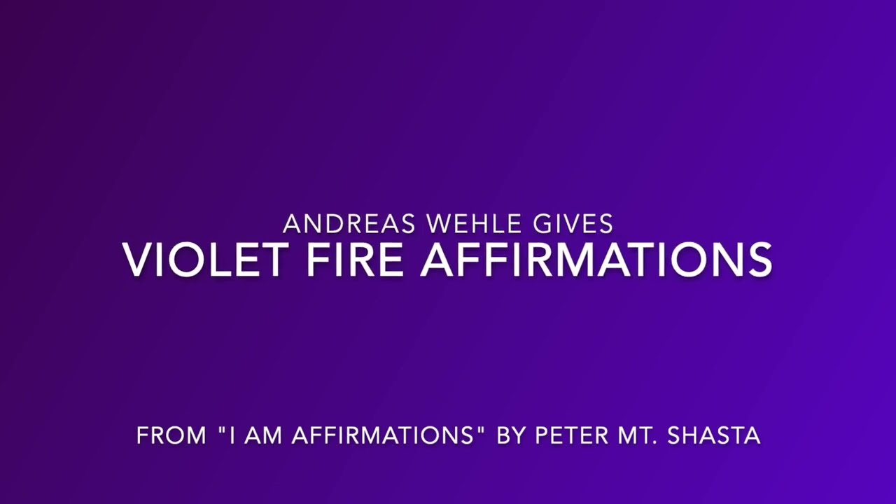 I AM Violet Fire Affirmations