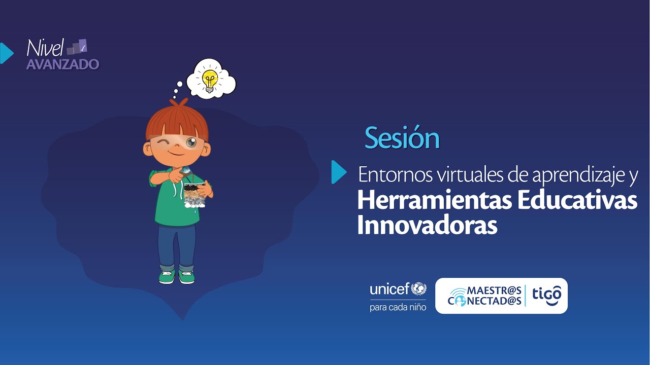Entornos virtuales de aprendizaje y Herramientas Educativas Innovadoras