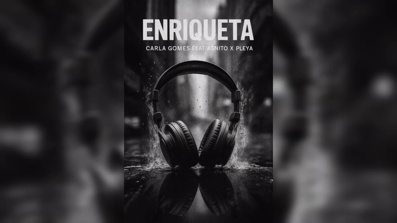 Enriqueta - Carla Gomes feat Asnito X Pleay 