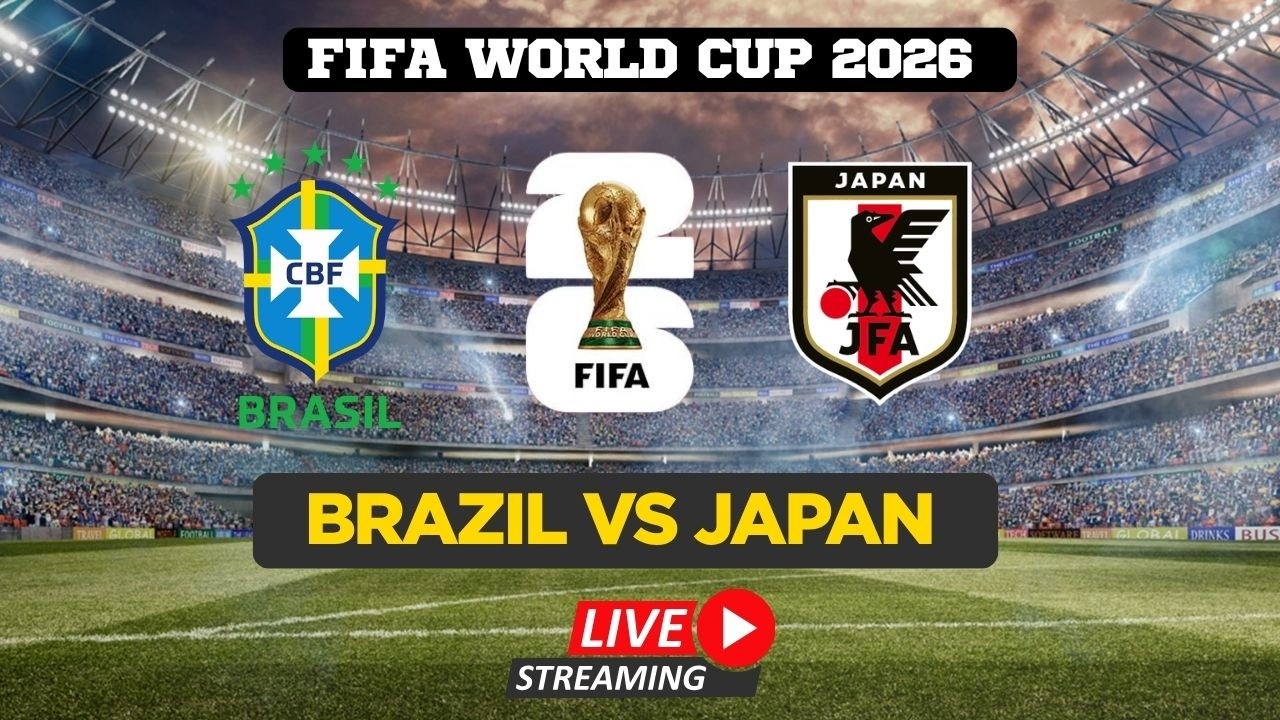 FIFA World Cup 2026 LIVE | Brazil Vs Japan | Watch FIFA World Cup | FIFA Full Match Live
