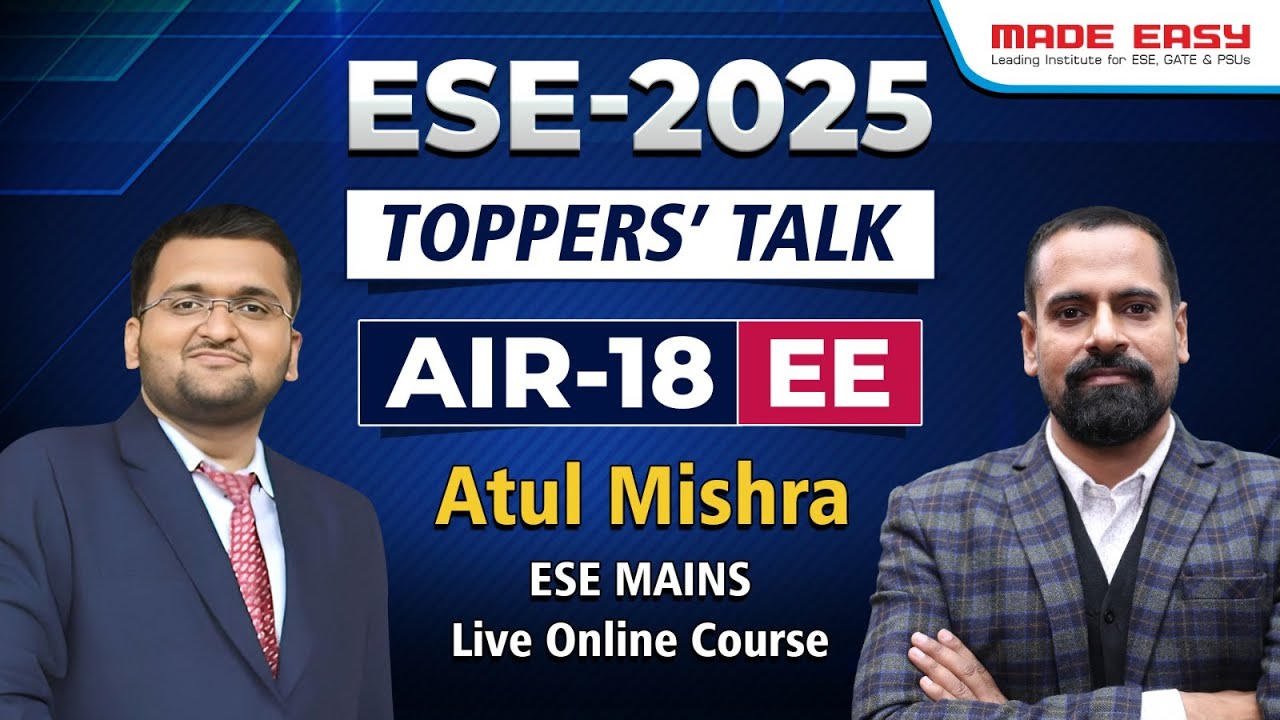 Выступления лучших выпускников UPSC ESE 2025 | Атул Мишра, AIR-18 (EE) | Стратегия подготовки и и...