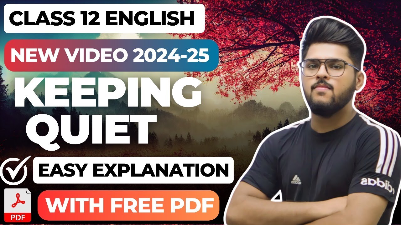 keeping Quiet Poem Class 12 English Poem Flamingo Easy Summary with Important Stanzas Pablo Neruda