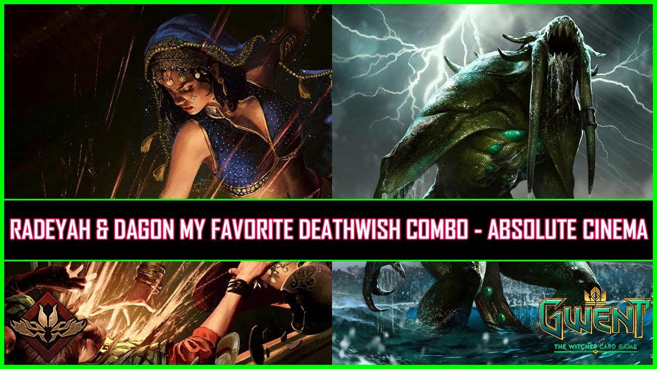 Gwent | Radeyah & Dagon My Favorite Deathwish Combo - Absolute Cinema!
