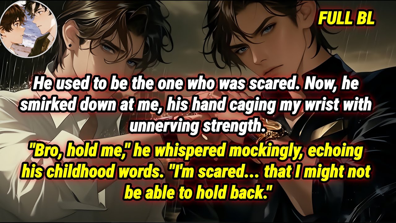 [BL]The timid child I protected for years just pinned me down and declared I was his property